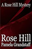 Rose Hill (Rose Hill Mystery Series Book 1)