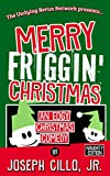 Merry Friggin' Christmas: An Edgy Christmas Comedy: Naughty Edition