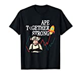 Ape Together Strong Funny Stock Market Gorilla Rocket Meme T-Shirt