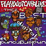 The Best Of Digital Underground: Playwutchyalike [Explicit]