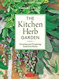 The Kitchen Herb Garden: Growing and Preparing Essential Herbs (Edible Garden Series)