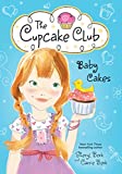 Baby Cakes: The Cupcake Club (The Cupcake Club, 5)