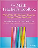 The Math Teacher's Toolbox: Hundreds of Practical Ideas to Support Your Students (The Teacher's Toolbox Series)