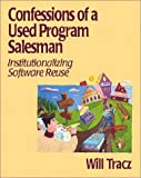 Confessions of a Used Program Salesman: Institutionalizing Software Reuse