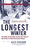 The Longest Winter: The Battle of the Bulge and the Epic Story of WWII's Most Decorated Platoon