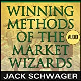 Winning Methods of the Market Wizards with Jack Schwager: Wiley Trading Audio