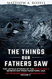 The Things Our Fathers Saw-The Untold Stories of the World War II Generation-Volume IV: Up the Bloody Boot-The War in Italy