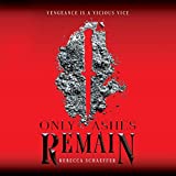 Only Ashes Remain: Market of Monsters, Book 2