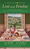 Lost and Fondue (Cheese Shop Mystery Book 2)