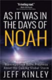 As It Was in the Days of Noah: Warnings from Bible Prophecy About the Coming Global Storm