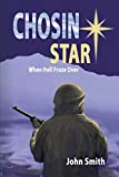 Chosin Star When Hell Froze Over: When Hell Froze Over