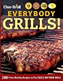 Char-Broil Everybody Grills!: 200 Prize-Worthy Recipes to Put Sizzle on Your Grill (Creative Homeowner) Includes Easy-to-Follow Tips & Tricks for Grilling, Smoking, & Low-and-Slow BBQ, and 250 Photos