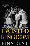 Twisted Kingdom: A Dark High School Bully Romance (Royal Elite Book 3)
