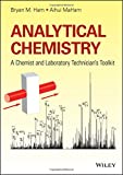 Analytical Chemistry: A Chemist and Laboratory Technician's Toolkit