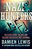 The Nazi Hunters: The Ultra-Secret SAS Unit and the Hunt for Hitler's War Criminals