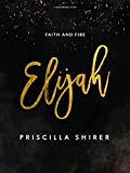 Elijah: Faith and Fire - Bible Study Book