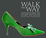 Walk this Way: Footwear from the Stuart Weitzman Collection of Historic Shoes