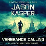 Vengeance Calling: A David Rivers Thriller (American Mercenary Book 4)