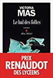 Le Bal des folles: Prix Renaudot des Lycéens 2019 (French Edition)