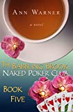 The Babbling Brook Naked Poker Club - Book Five (The Babbling Brook Naked Poker Club Series 5)