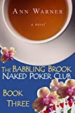 The Babbling Brook Naked Poker Club - Book Three (The Babbling Brook Naked Poker Club Series)