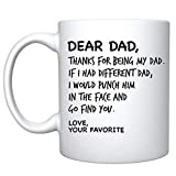 Veracco Dear Dad Thanks For Being My Dad If I Had Different Dad I Would Punch Him In The Face And Go Find You Your Favorite - Coffee Mug - Funny Father's Day Birthday Gifts For Dad Daddy (White)