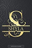 Shyla: Shyla Name Planner, Calendar, Notebook ,Journal, Golden Letter Design With The Name Shyla