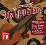 Classic Country: 80s Love Songs