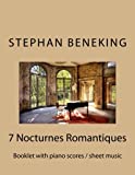 Stephan Beneking: 7 Nocturnes Romantiques: Beneking: Booklet with piano scores / sheet music of 7 new Classical Nocturnes Romantiques