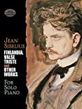 Finlandia, Valse Triste and Other Works for Solo Piano (Dover Music for Piano)