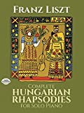 Complete Hungarian Rhapsodies for Solo Piano (Dover Music for Piano)