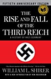 The Rise and Fall of the Third Reich: A History of Nazi Germany by Shirer, William L. 50 Anv Edition (10/11/2011)