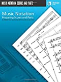 Music Notation: Preparing Scores and Parts