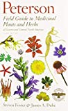 Peterson Field Guide To Medicinal Plants & Herbs Of Eastern & Central N. America: Third Edition (Peterson Field Guides)