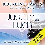 Just My Luck: Escape to New Zealand, Book 5