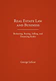Real Estate Law and Business: Brokering, Buying, Selling, and Financing Realty