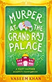 Murder at the Grand Raj Palace (A Baby Ganesh Agency Investigation Book 4)