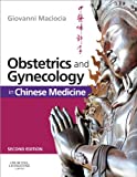 Obstetrics and Gynecology in Chinese Medicine