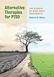 Alternative Therapies for PTSD: The Science of Mindâ€“Body Treatments