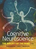 Cognitive Neuroscience: The Biology of the Mind, 4th Edition