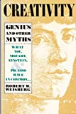 Creativity: Genius and Other Myths (SERIES OF BOOKS IN PSYCHOLOGY)