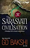 The Sarasvati Civilisation: A Paradigm Shift in Ancient Indian History