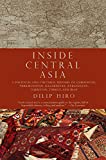 Inside Central Asia: A Political and Cultural History of Uzbekistan, Turkmenistan, Kazakhstan, Kyrgyz stan, Tajikistan, Turkey, and Iran