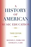 A History of American Music Education