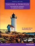 Teaching by Principles: An Interactive Approach to Language Pedagogy (4th Edition)