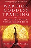 {HeatherAsh Amara} - Paperback Warrior Goddess Training: Become The Woman You are Meant to Be