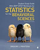 Student Study Guide With IBMÂ® SPSSÂ® Workbook for Statistics for the Behavioral Sciences