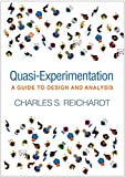 Quasi-Experimentation: A Guide to Design and Analysis (Methodology in the Social Sciences)