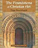 The Foundations of Christian Art (Sacred Art in Tradition)