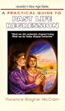 A Practical Guide to Past Life Regression (Llewellyn's new age series)